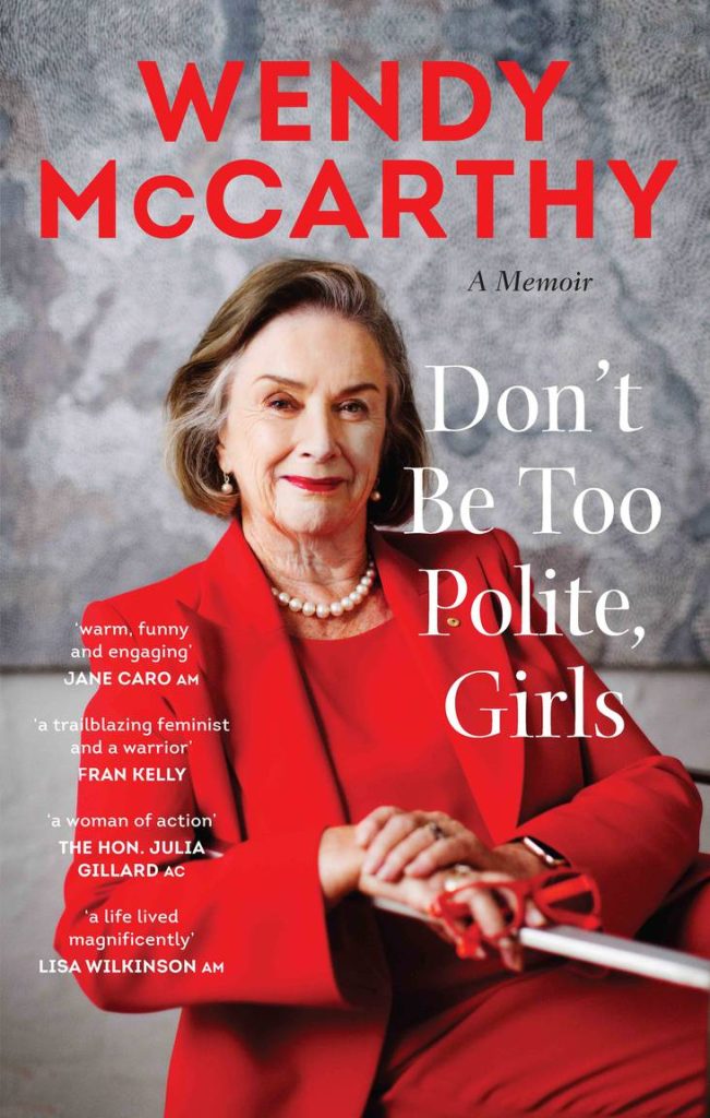 The cover of Wendy McCarthy's 2022 memoir 'Don't Be Too Polite, Girls'