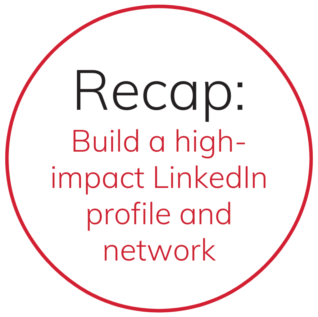 Recap: Build a high-impact LinkedIn profile and network
