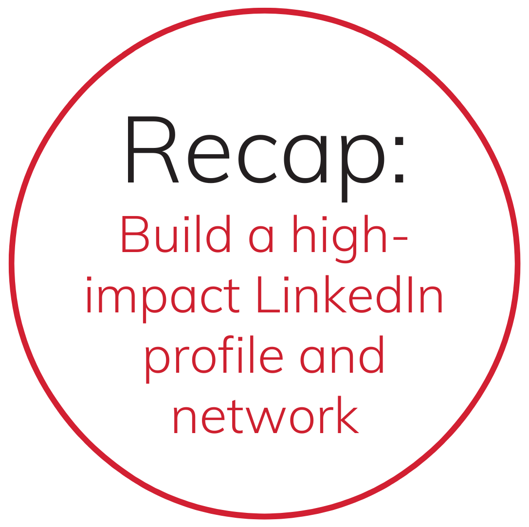 Recap: Build a high-impact LinkedIn profile and network